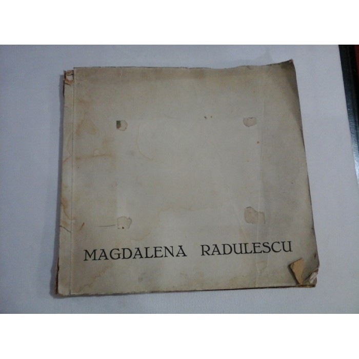 MAGDALENA RADULESCU *(Exemplarul Nr. 25) - studiu critic de PETRE COMARNESCU - Editura Forum, aprilie 1946 MAGDALENA RADULESCU *(Exemplarul Nr. 25) - studiu critic de PETRE COMARNESCU - Editura Forum, aprilie 1946